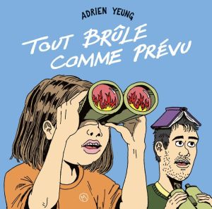 Tout brûle comme prévu tome 1