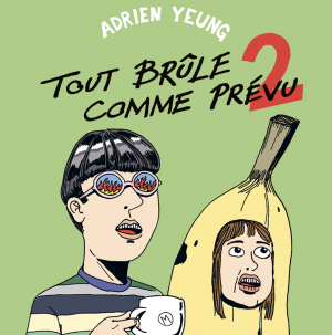 Tout brûle comme prévu tome 2