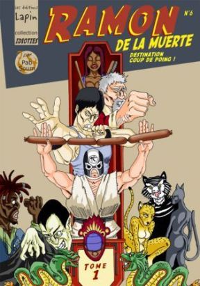 Ramon de la muerte tome 1 - destination coup de poing