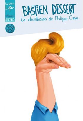 Bastien Dessert, et la désillusion de Philippe cave