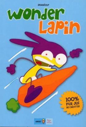 wonder lapin tome 1 - 100% jus de carottes