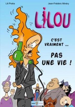 lilou tome 1 - c'est vraiment pas une vie!