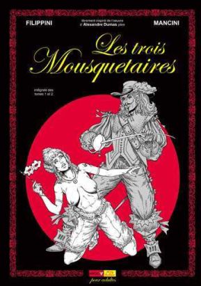 les trois mousquetaires ; intégrale ; Tome 1 et Tome 2