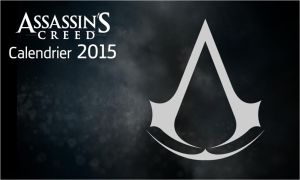 Calendrier 2015 assassin's creed