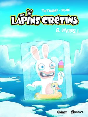 Les lapins crétins tome 6