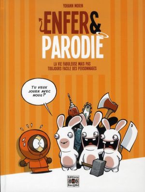 Enfer Et Parodie Tome 1 - La Vie Fabuleuse Mais Pas Toujours Facile Des Personnages