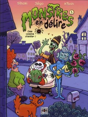 monstres en délire tome 1 - des voisins d'enfer monstres en délire tome 1 - des voisins d'enfer