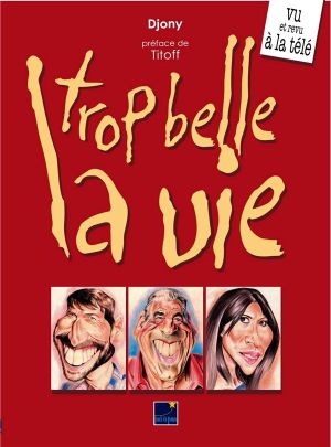 trop belle la vie