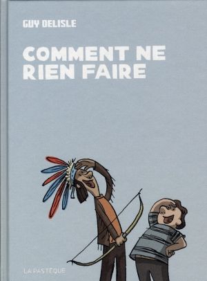 comment ne rien faire