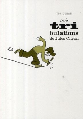 trois tribulations de jules citron trois tribulations de jules citron