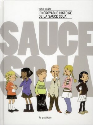 l'incroyable histoire de la sauce soja l'incroyable histoire de la sauce soja