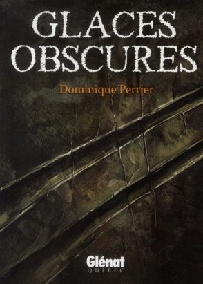 glaces obscures