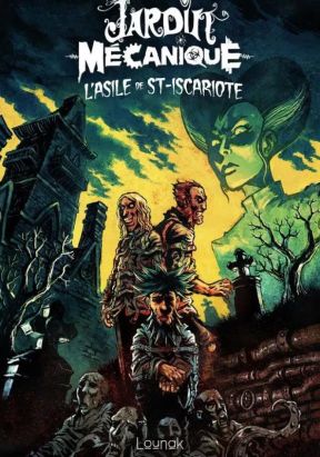 Jardin mécanique - L'asile de Saint-Iscariote