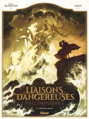 Liaisons dangereuses - préliminaires tome 3
