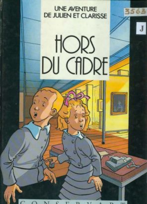 Julien et Clarisse (Une aventure de) tome 1 - Hors du cadre (éd. 1992)