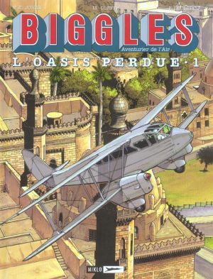 Biggles tome 15 - l'oasis perdue 1