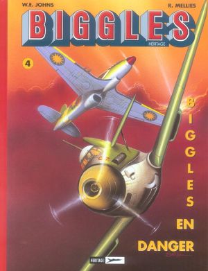 biggles héritage tome 4 - biggles en danger - biggles dans le desert biggles héritage tome 4 - biggles en danger - biggles dans le desert