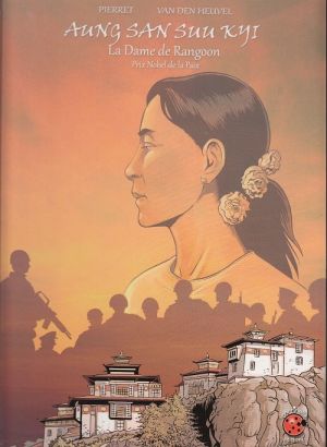 Aung San Suu Kyi - La Dame de Rangoon - Prix Nobel de la paix