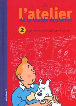 l'atelier de la BD Tintin tome 2 - j'apprends à raconter une histoire
