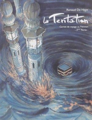 la tentation 3ème partie ; carnet de voyage au pakistan la tentation 3ème partie ; carnet de voyage au pakistan