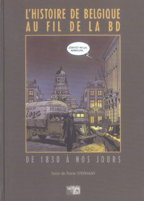 l'histoire de belgique au fil de la bd ; de 1830 à nos jours