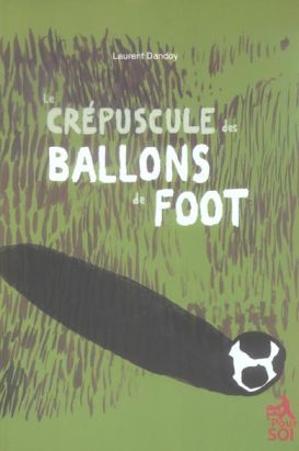 Le crépuscule des ballons de foot