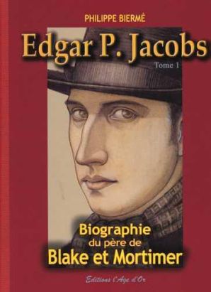 edgar p. jacobs tome 1 - biographie du père de blake et mortimer