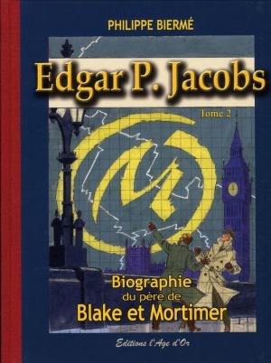 edgar p. jacobs tome 2 - biographie du pere de blake et mortimer
