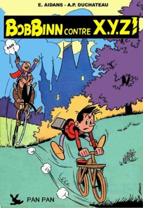 Bob Binn contre X Y Z tome 1