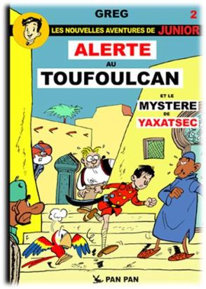 Luc Junior Tome 2 ; Alerte Au Toufoulcan Et Le Mystère De Yaxatsec Luc Junior Tome 2 ; Alerte Au Toufoulcan Et Le Mystère De Yaxatsec