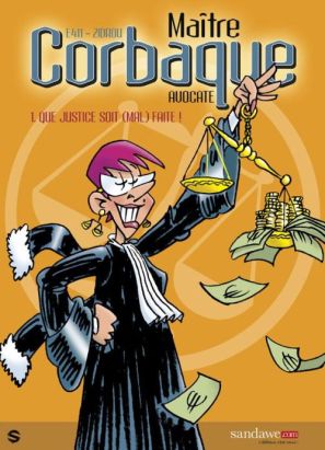 maître Corbaque tome 1 - que justice soit (mal) faite !