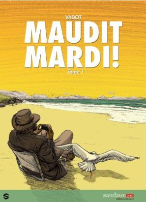 maudit mardi ! tome 1