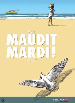 maudit mardi ! tome 2