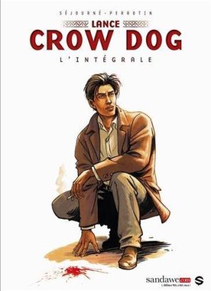Lance Crow Dog - Intégrale tome 1 à tome 5