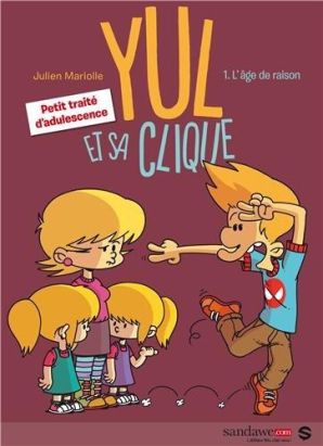 Yul et sa clique tome 1 - l'âge de raison