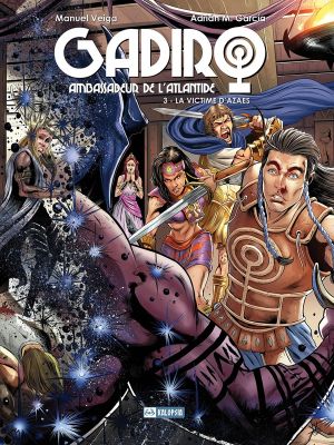 Gadiro - ambassadeur de l'Atlantide tome 3