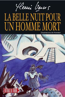 La belle nuit pour un homme mort (roman illustré)