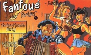 Fanfoué tome 5 - techno-musette party
