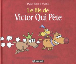 victor qui pète ; le fils de victor qui pète