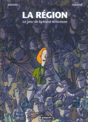 la région tome 2 - Le Jour de la Saint-Braconne