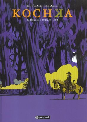 Kochka tome 1 - nouvelle orléans 1863