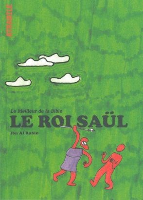le meilleur de la Bible ; le Roi Saül