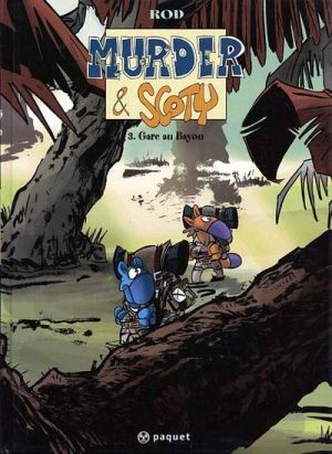 Murder et Scoty tome 3 - gare au bayou