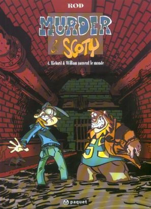 Murder et Scoty tome 4 - richard et william sauvent le monde