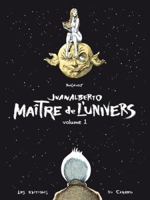 Juanalberto - maître de l'univers tome 1