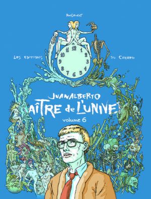 Juanalberto - maître de l'univers tome 6