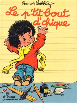 P'tit bout d'chique (Le) tome 1 - Le p'tit bout d'chique (éd. 1989)