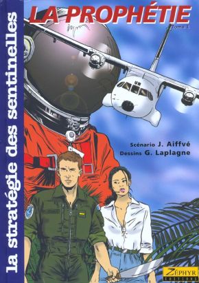 La stratégie des sentinelles tome 1 - la prophétie La stratégie des sentinelles tome 1 - la prophétie