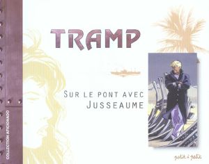 Tramp - sur le pont avec Jusseaume