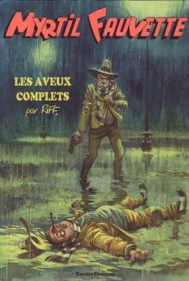 myrtil fauvette ; les aveux complets
